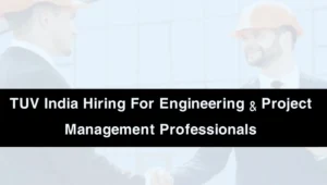 TUV India Hiring Now