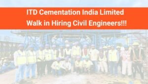ITD Cementation India Ltd Walk-In Hiring