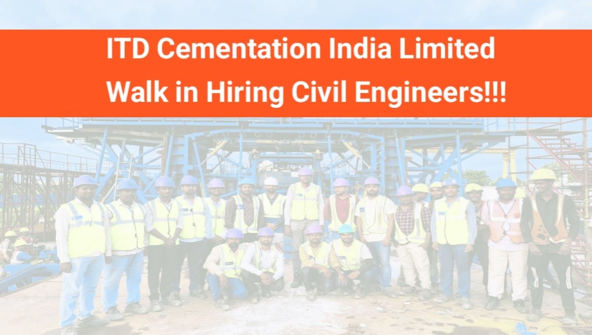 ITD Cementation India Ltd Walk-In Hiring