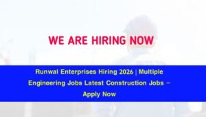 Runwal Enterprises Hiring 2026