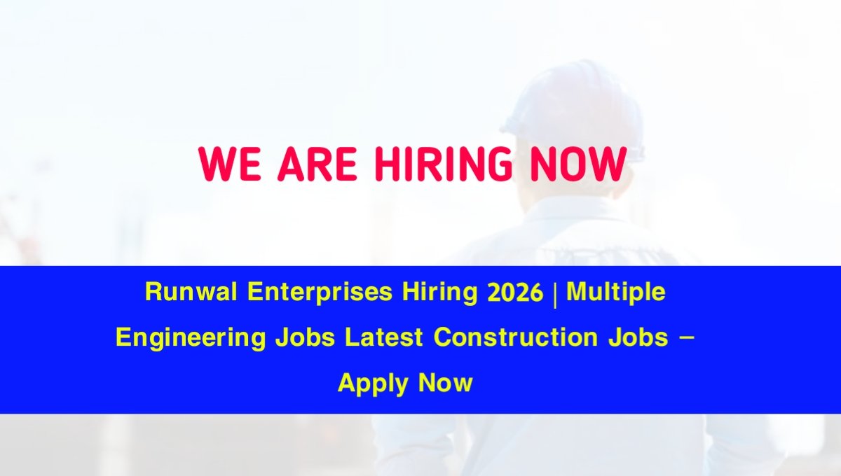 Runwal Enterprises Hiring 2026